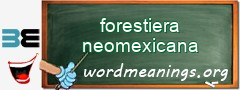 WordMeaning blackboard for forestiera neomexicana